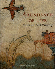 Title: Abundance of Life: Etruscan Wall Painting, Author: Stephan Steingraber