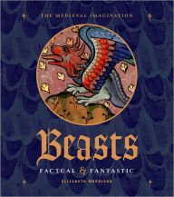 Title: Beasts Factual and Fantastic, Author: Elizabeth Morrison