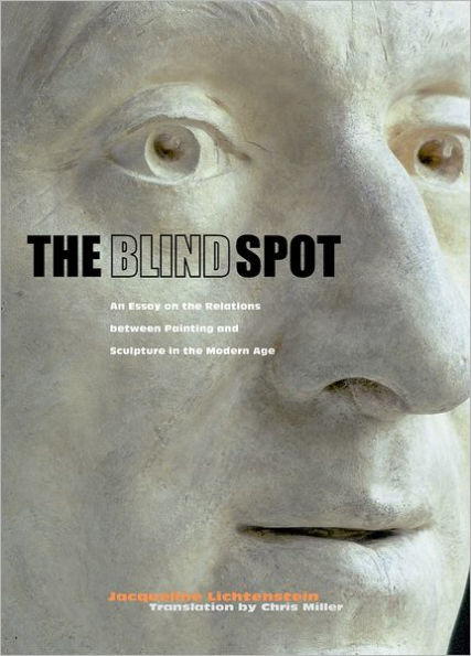 The Blind Spot: An Essay on the Relations between Painting and Sculpture in the Modern Age