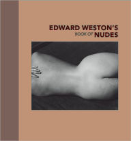 Title: Edward Weston's Book of Nudes, Author: Edward Weston