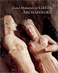 Title: Great Moments in Greek Archaeology, Author: Vasileios Petrakos