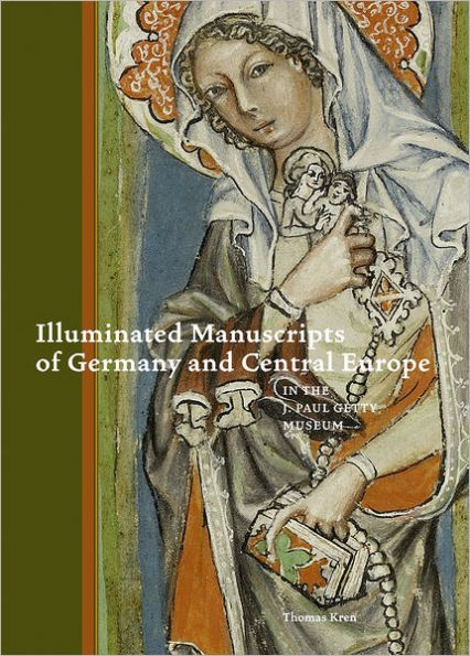 Illuminated Manuscripts of Germany and Central Europe in the J. Paul Getty Museum