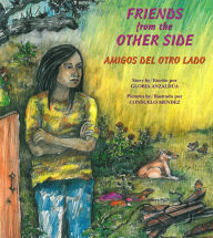 Title: Friends from the Other Side / Amigos del otro lado, Author: Gloria Anzald a