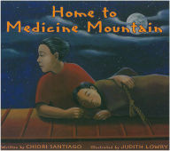 Title: Home to Medicine Mountain, Author: Chiori Santiago