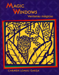 Title: Magic Windows: Ventanas Magicas, Author: Carmen Garza