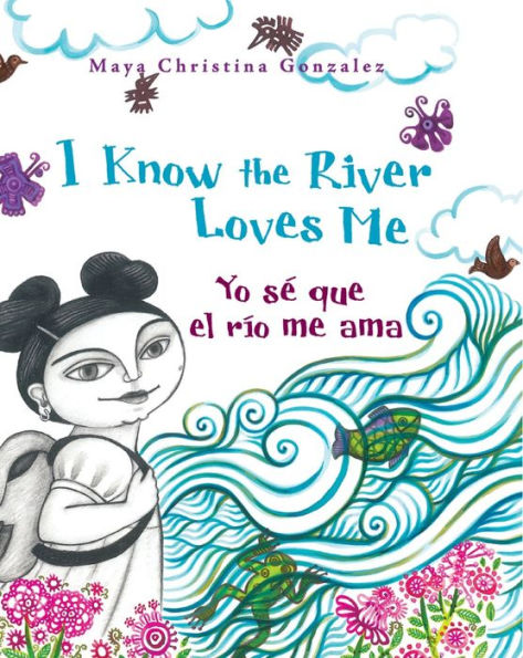 I Know the River Loves me / Yo sé que el río ama