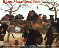 Title: Bears Make Rock Soup: and Other Stories, Author: Lise Erdrich
