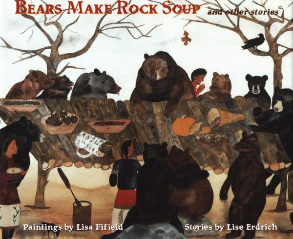 Bears Make Rock Soup: and Other Stories
