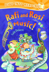 Title: Rafi and Rosi Music!, Author: Lulu Delacre