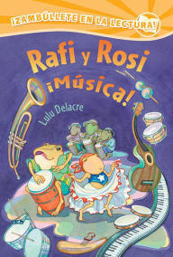 Title: Rafi y Rosi Música!, Author: Lulu Delacre