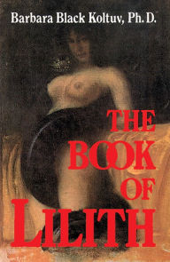 Title: The Book of Lilith, Author: Barbara Black Koltuv