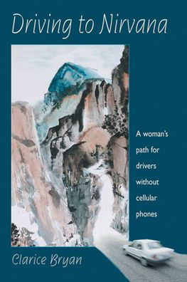 Driving to Nirvana: A Woman's Path for Drivers Without Cellular Phones