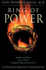 Ring of Power: Symbols and Themes Love Vs. Power in Wagner's Ring Circle and in Us : A Jungian-Feminist Perspective