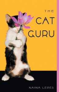 Title: Cat Guru, Author: Naina Lepes PhD