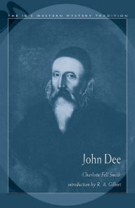 Title: John Dee: 1527-1608, Author: Charlotte Fell Smith