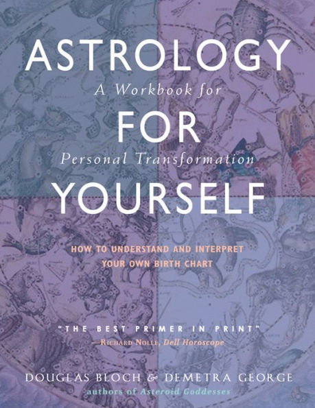 Astrology for Yourself: How to Understand And Interpret Your Own Birth Chart