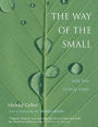 The Way of the Small: Why Less Is Truly More