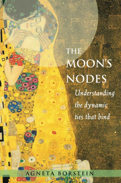 the Moon's Nodes: Understanding Dynamic Ties that Bind (Revised and Expanded)
