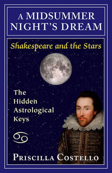 A Midsummer Night's Dream: The Hidden Astrological Keys