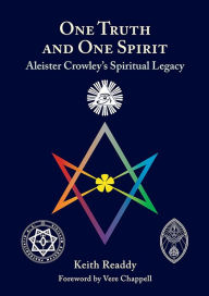 Free ebooks downloads for ipad One Truth and One Spirit: Aleister Crowley's Spiritual Legacy by Keith Readdy 9780892541843 DJVU (English Edition)