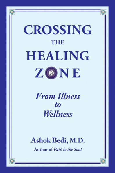 Crossing the Healing Zone: From Illness to Wellness