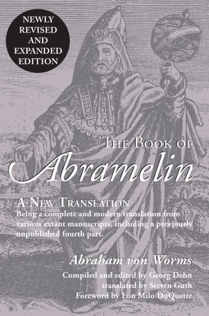 The Book of Abramelin: A New Translation - Revised and Expanded by ...