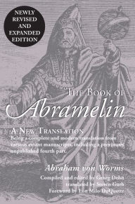 Title: The Book of Abramelin: A New Translation - Revised and Expanded, Author: Abraham von Worms