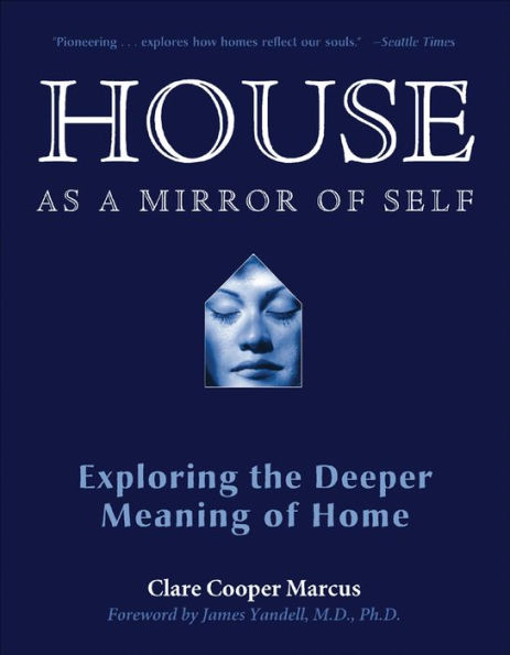 House As a Mirror of Self: Exploring the Deeper Meaning of Home