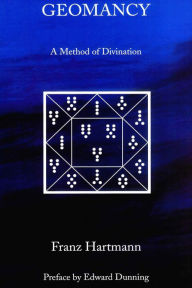 Title: Geomancy: A Method for Divination, Author: Franz Hartmann