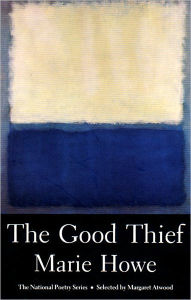 Title: The Good Thief, Author: Marie Howe