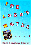 Title: The Lord's Motel: A Novel, Author: Gail Donohue Storey