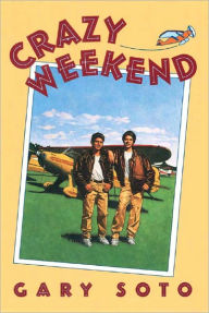 Title: Crazy Weekend, Author: Gary Soto