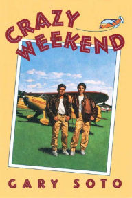 Title: Crazy Weekend, Author: Gary Soto