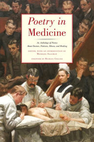 Title: Poetry in Medicine: An Anthology of Poems About Doctors, Patients, Illness and Healing, Author: Michael Salcman