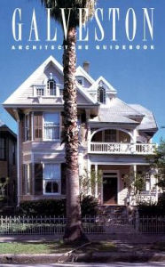 Title: Galveston Architecture Guidebook, Author: Ellen Beasley