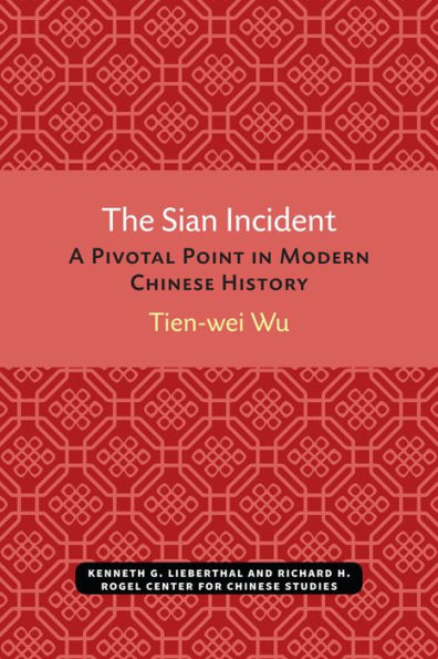 The Sian Incident: A Pivotal Point in Modern Chinese History