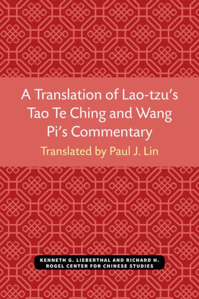 A Translation of Lao-tzu's Tao Te Ching and Wang Pi's Commentary