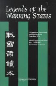 Title: Legends of the Warring States: Persuasions, Romances, and Stories from <em>Chan-kuo Ts'e</em>, Author: J. Crump