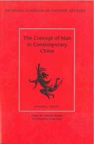 Title: The Concept of Man in Contemporary China, Author: Donald J. Munro