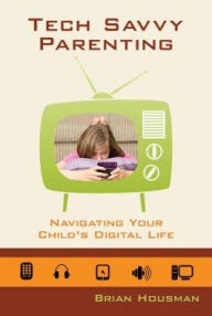 Title: Tech Savvy Parenting: Navigating Your Child's Digital Life, Author: Goofball