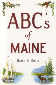 Title: ABCs of Maine, Author: Harry Smith