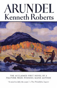 Title: Arundel, Author: Kenneth Roberts