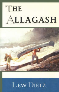 Title: The Allagash, Author: Lew Dietz