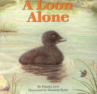 Title: A Loon Alone, Author: Pamela Love