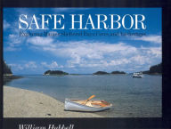 Title: Safe Harbor: Exploring Maine's Sheltered Coves, Bays and Anchorages, Author: William Hubbell