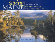 Title: Saving Maine, Author: Bill Silliker Jr.