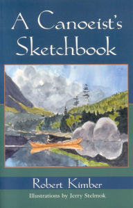 Title: A Canoeist's Sketchbook, Author: Robert Kimber