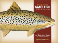 Title: Freshwater Game Fish of North America: An Illustrated Guide, Author: Peter G. Thompson