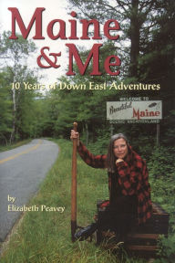 Title: Maine & Me, Author: Elizabeth Peavey