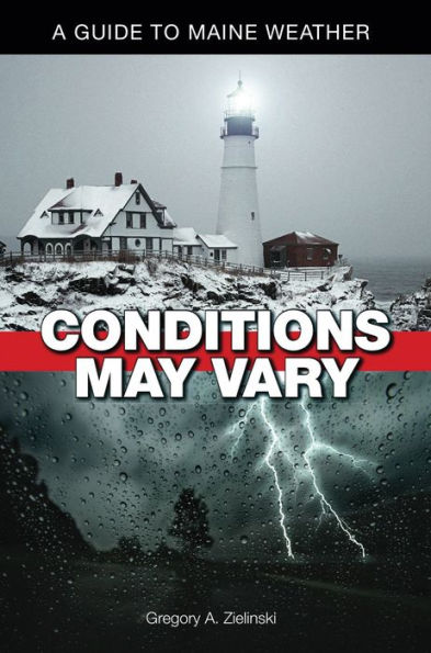 Conditions May Vary: A Guide to Maine Weather